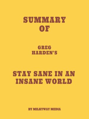 cover image of Summary of Greg Harden's Stay Sane in an Insane World